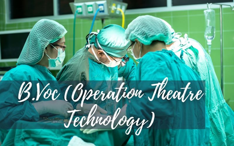 B.Voc. (Operation Theatre Technology)