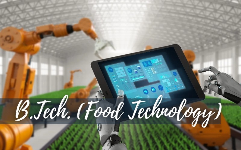B.Tech (Food Technology)