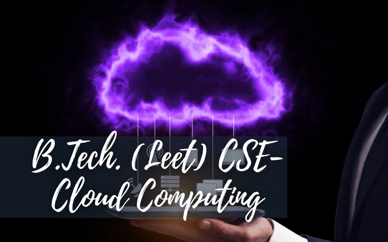 B.Tech LEET (CSE) Cloud Computing