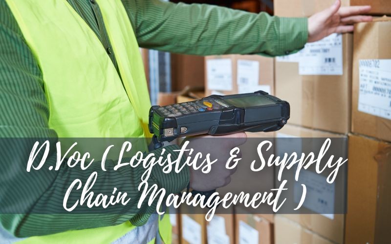 D.Voc. (Logistics and Supply Chain Management)