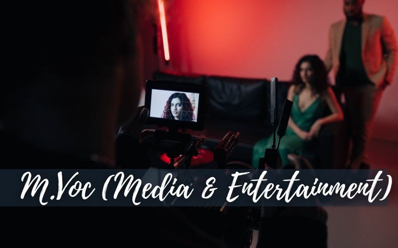 M.Voc. (Media and Entertainment)