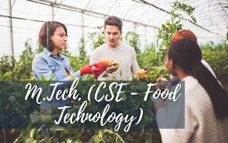 M.Tech CSE (Food Technology)