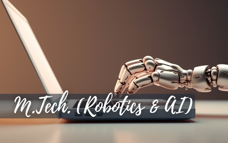 M.Tech. CE (Robotics & AI)