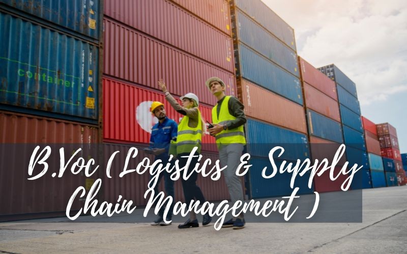 B.Voc. (Logistics and Supply Chain Management)